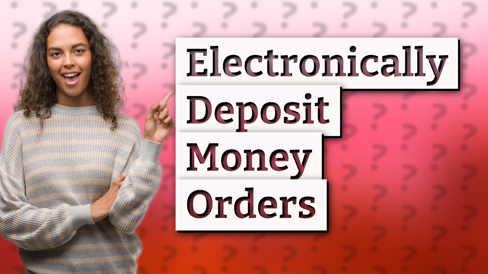 Electronically Deposit Money Orders