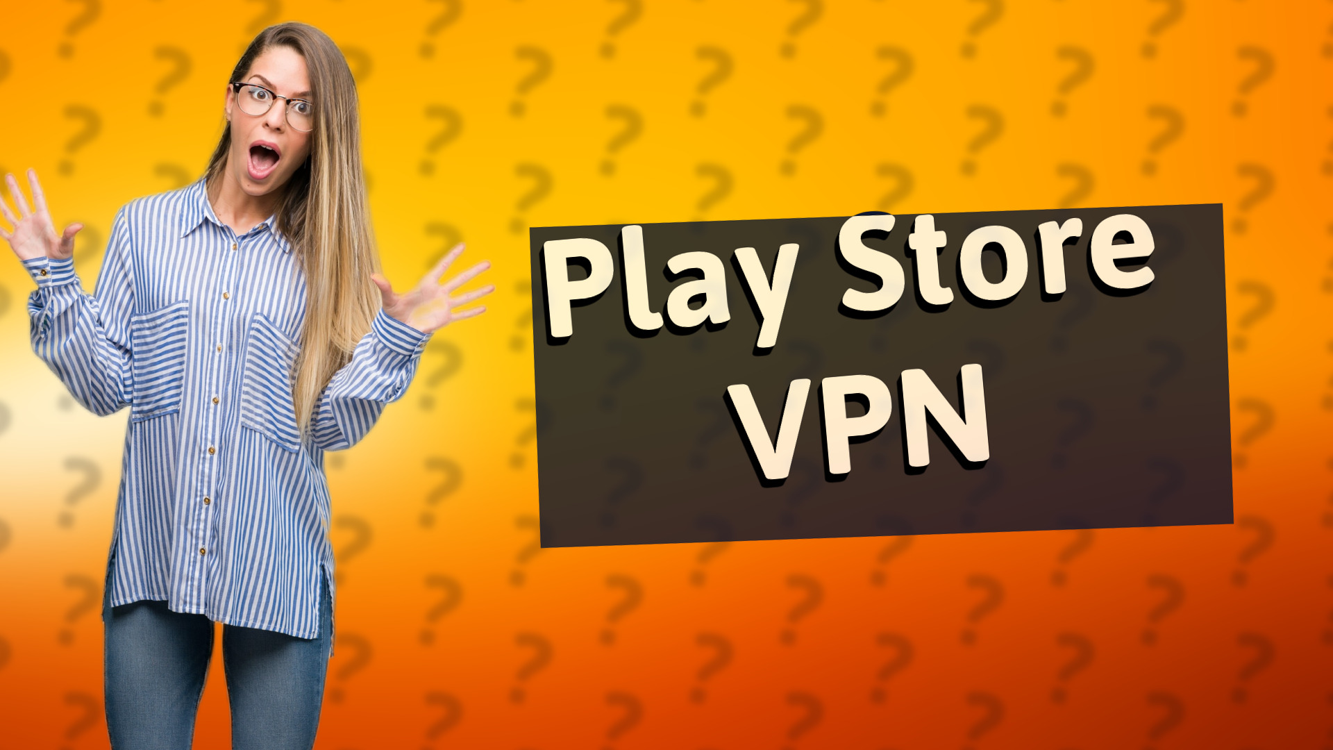 Play Store VPN