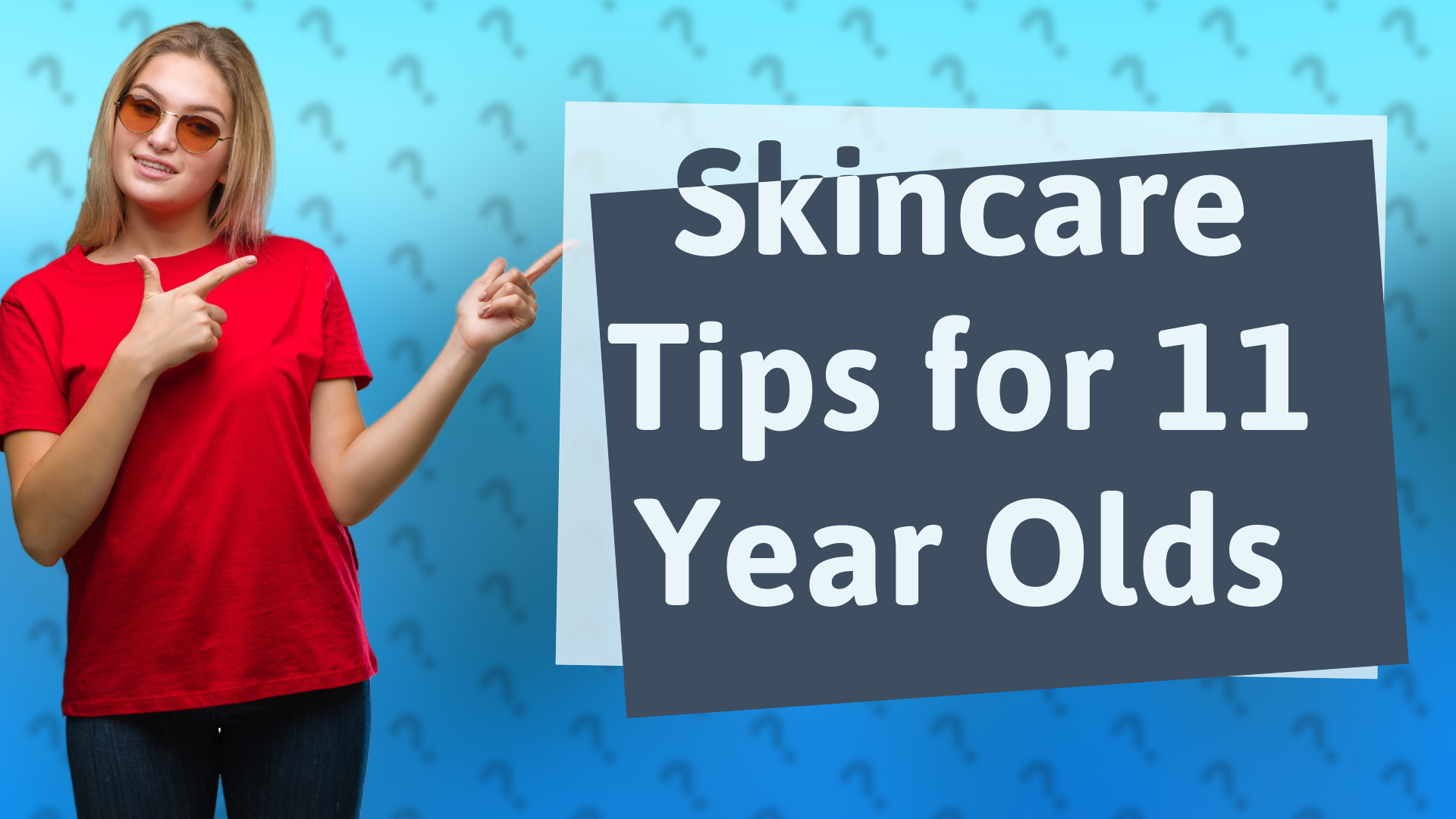 Skincare Tips for 11 Year Olds