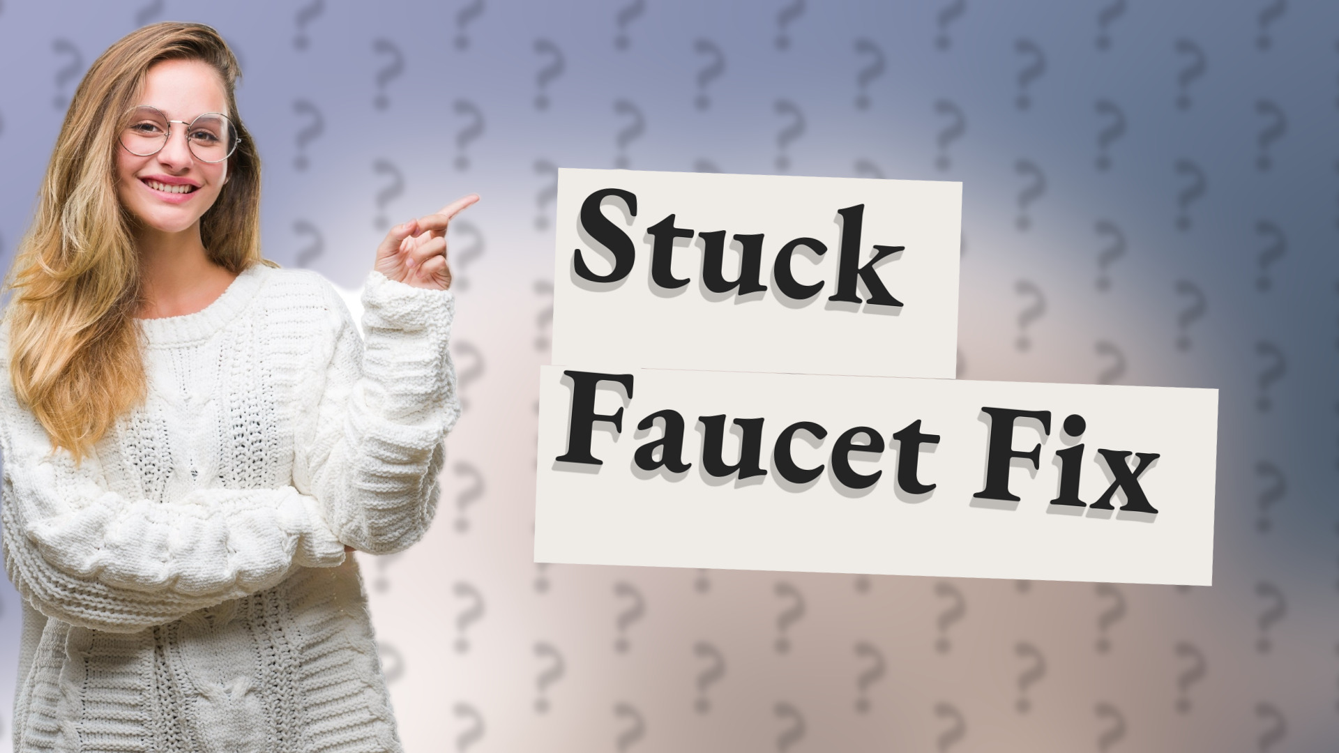 Stuck Faucet Fix
