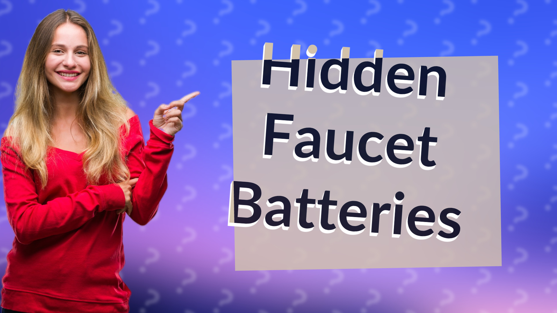 Hidden Faucet Batteries