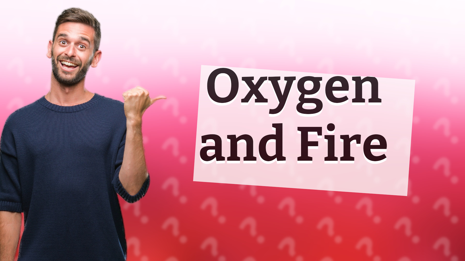 Oxygen and Fire