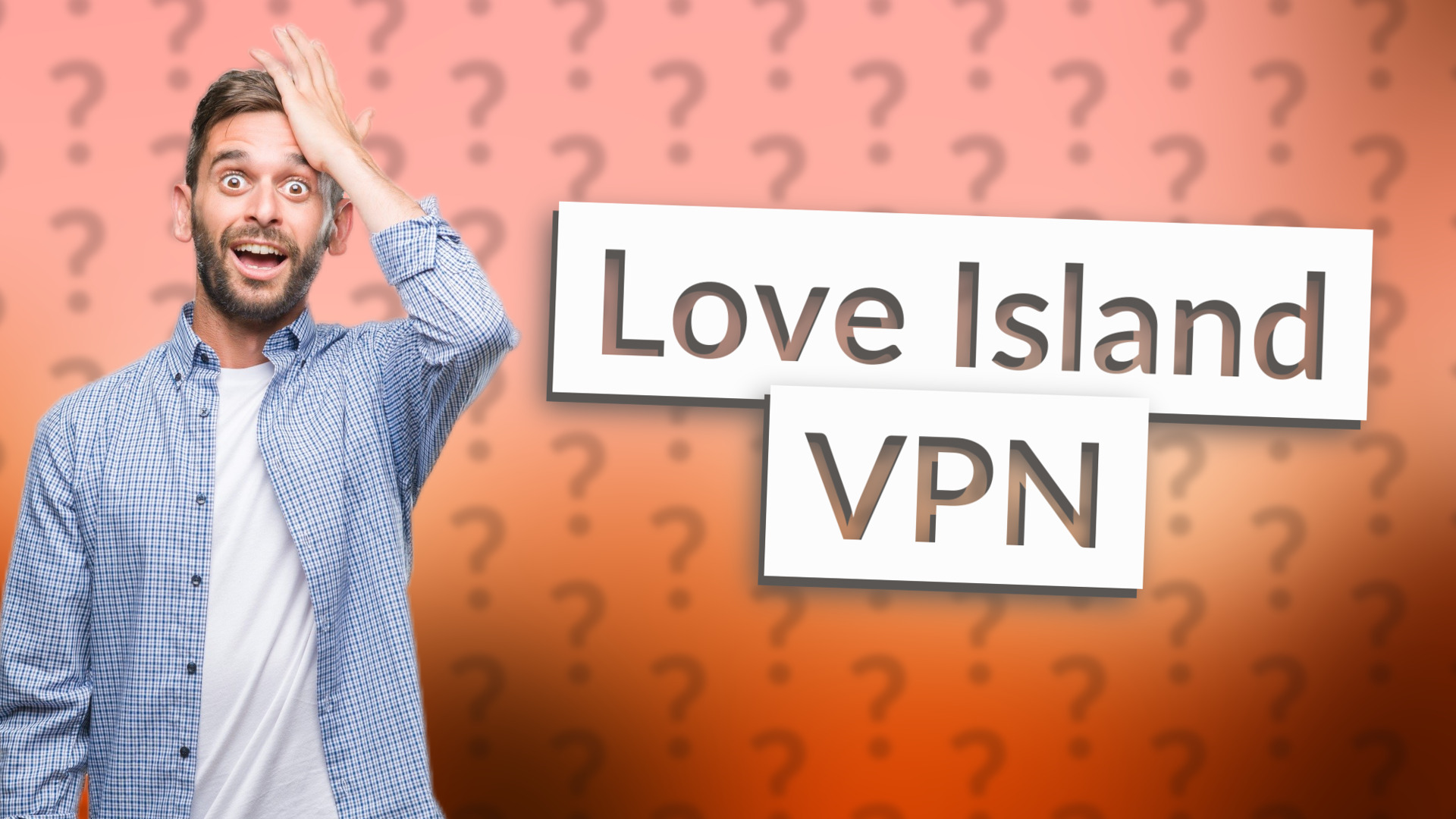 Love Island VPN
