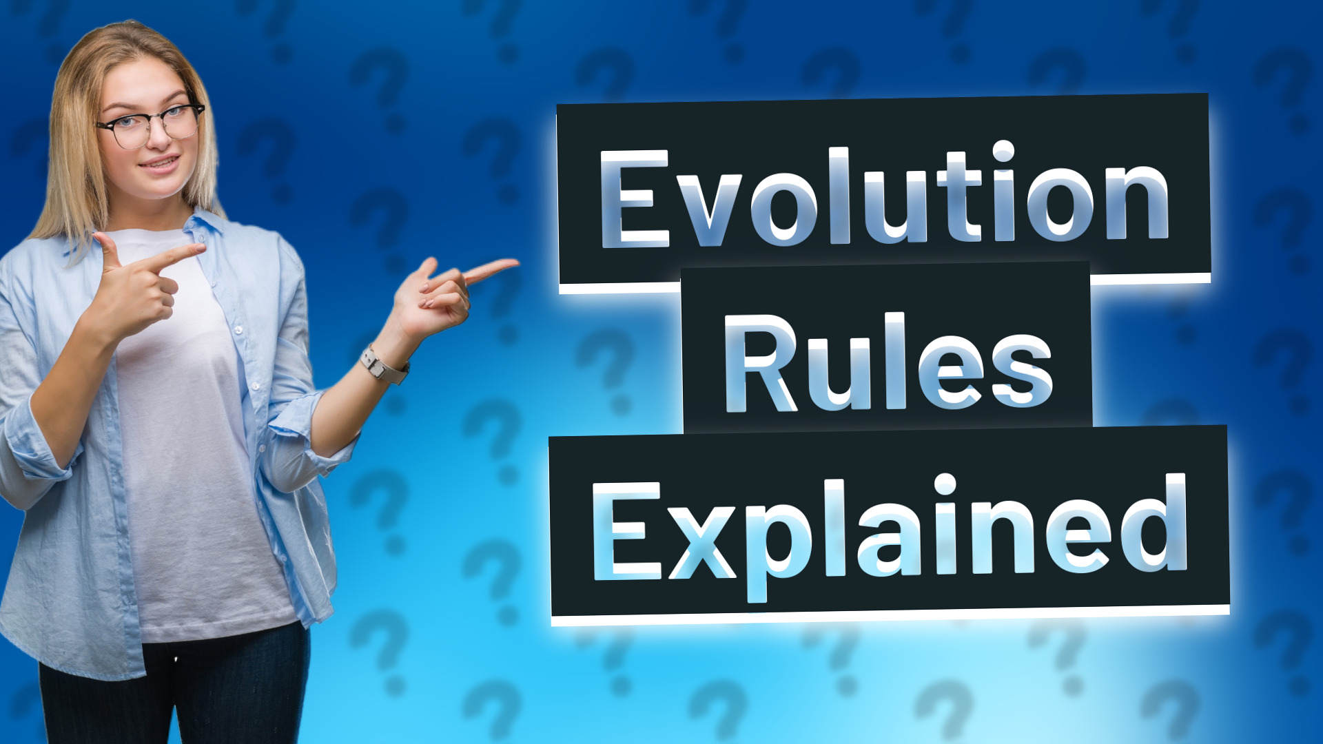 Evolution Rules Explained