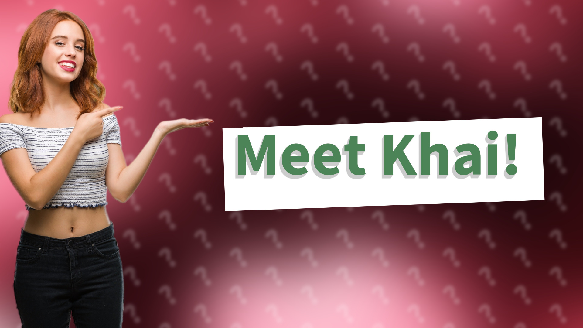 Meet Khai!