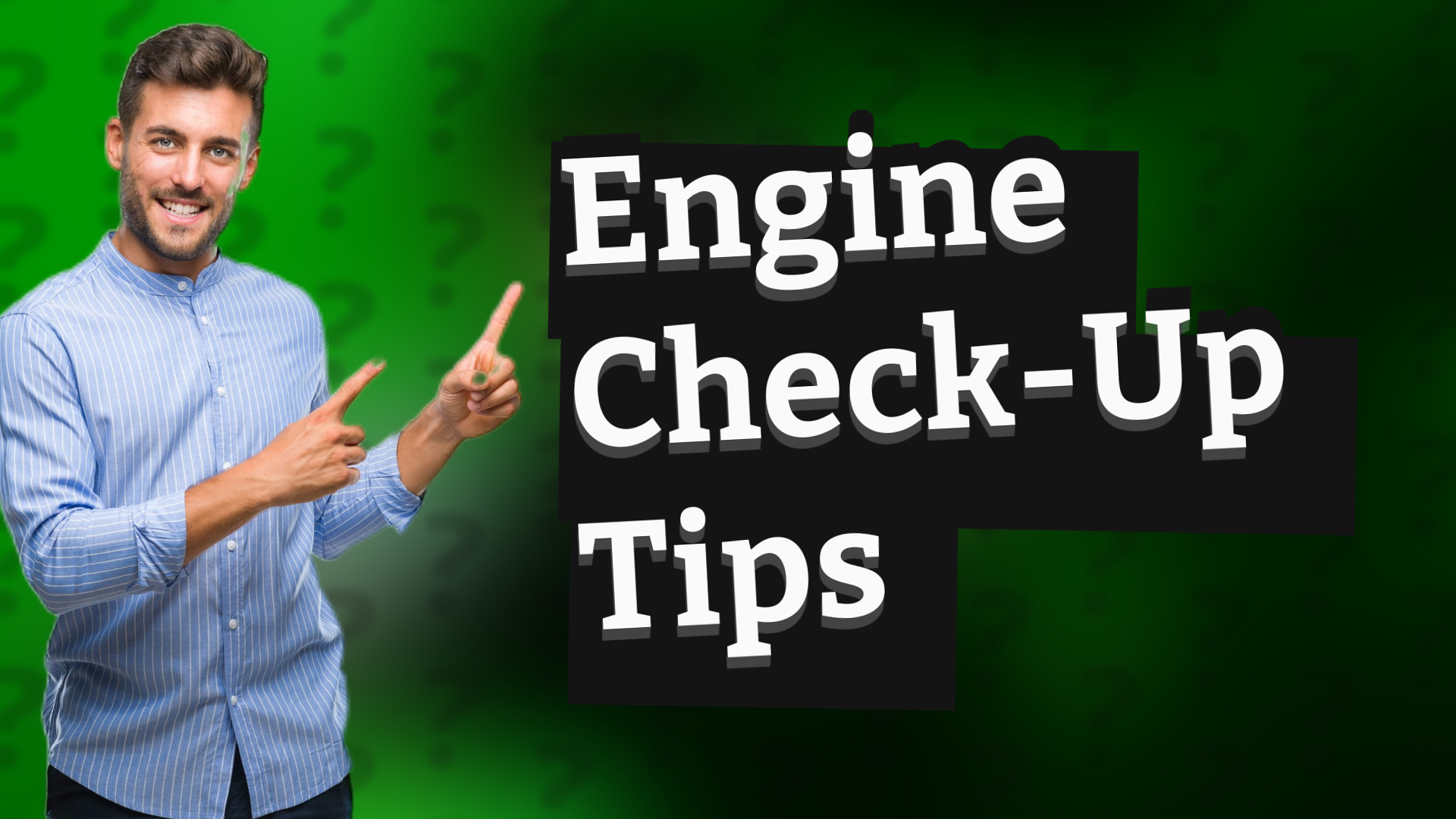 Engine Check-Up Tips