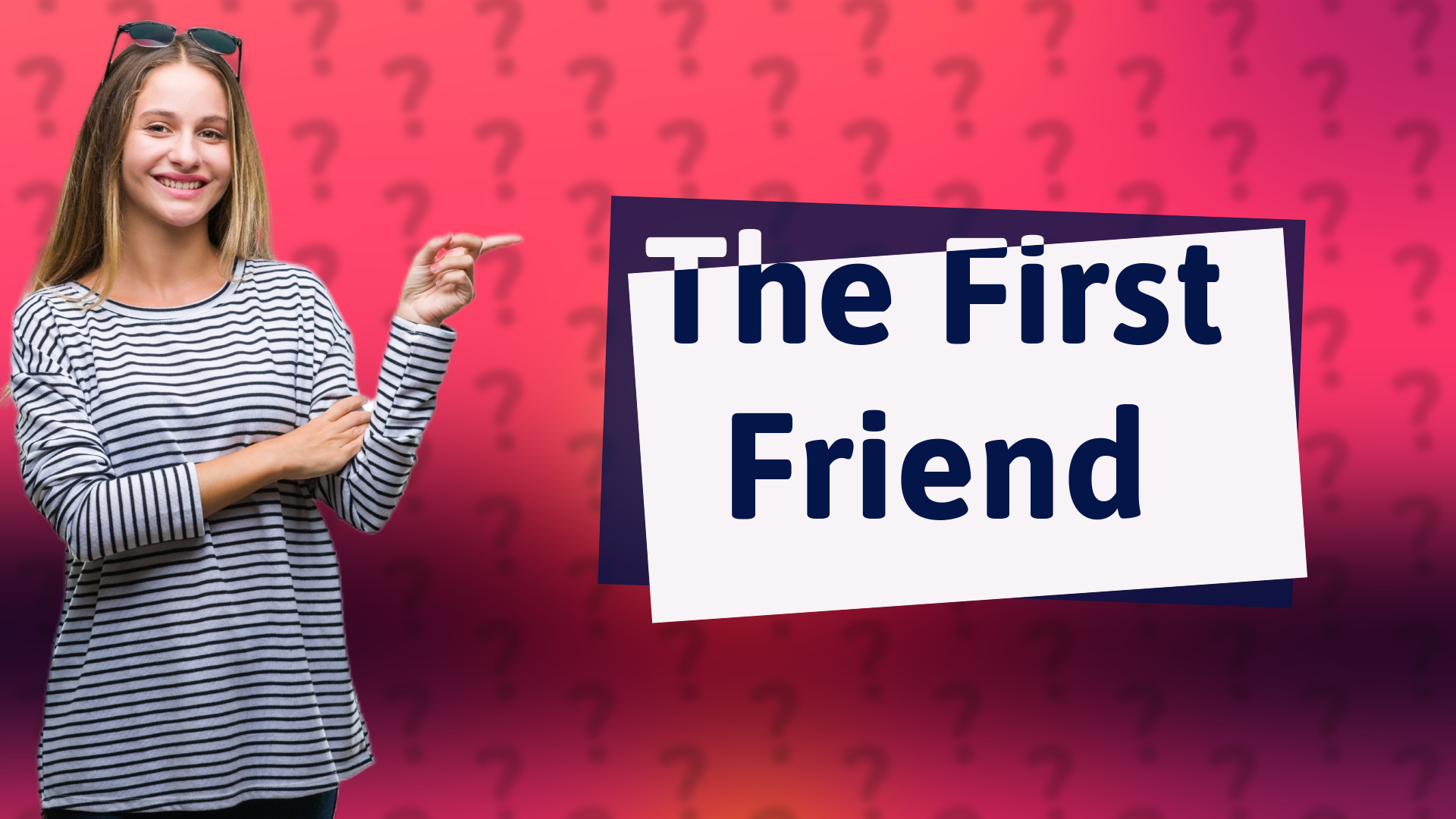 The First Friend