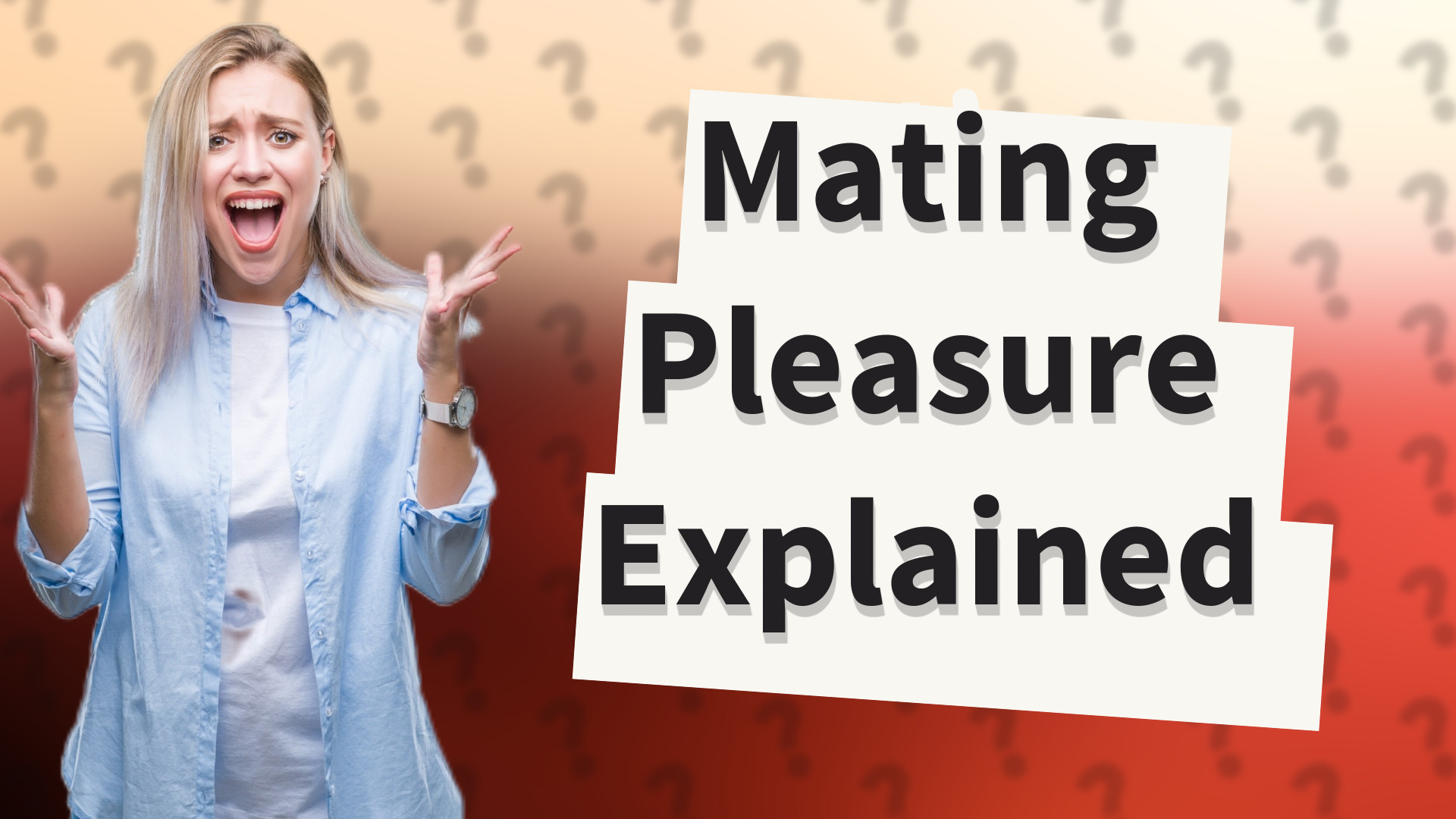 Mating Pleasure Explained