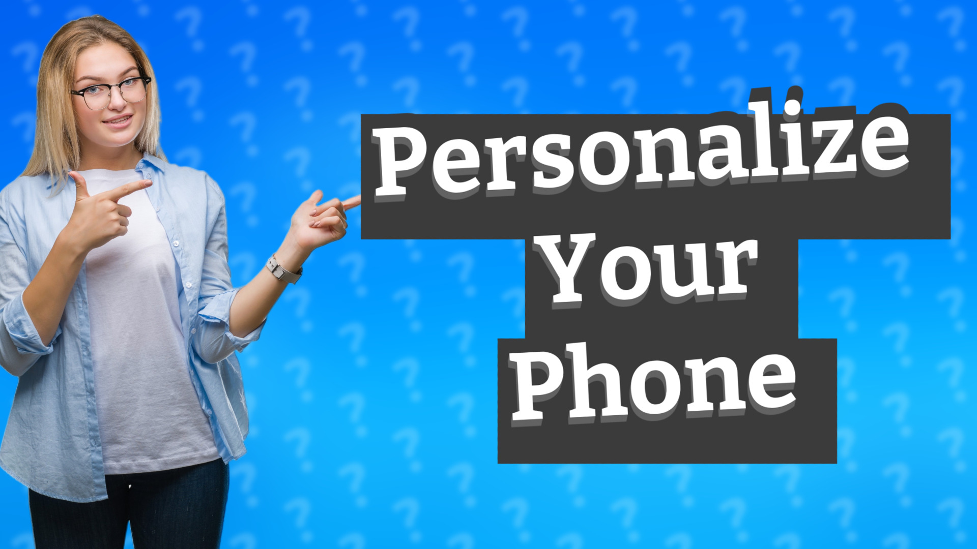 Personalize Your Phone