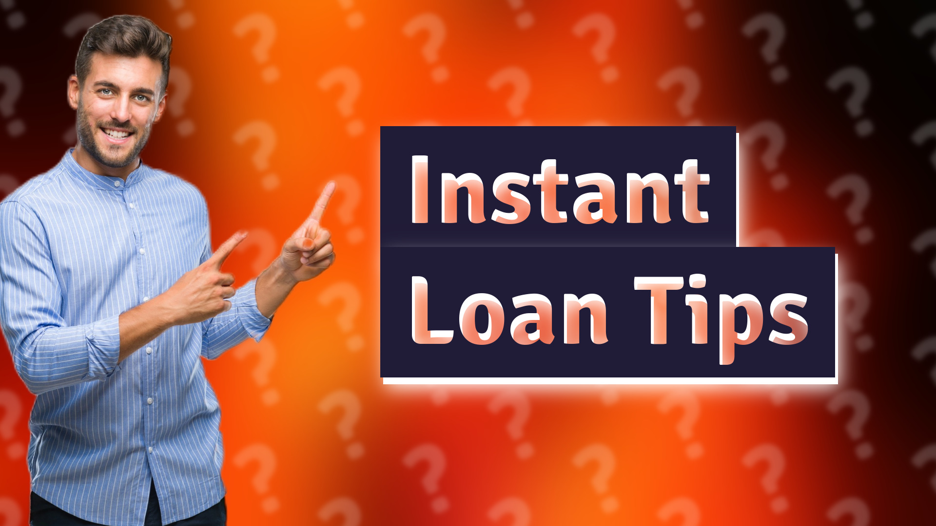 Instant Loan Tips