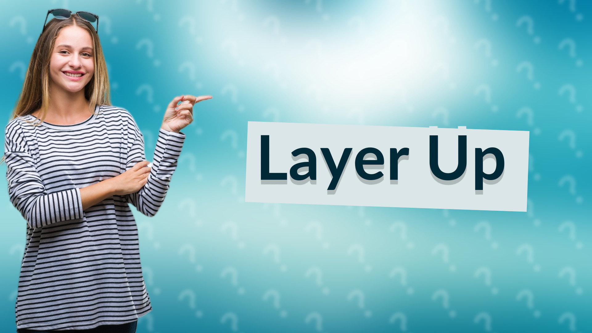 Layer Up