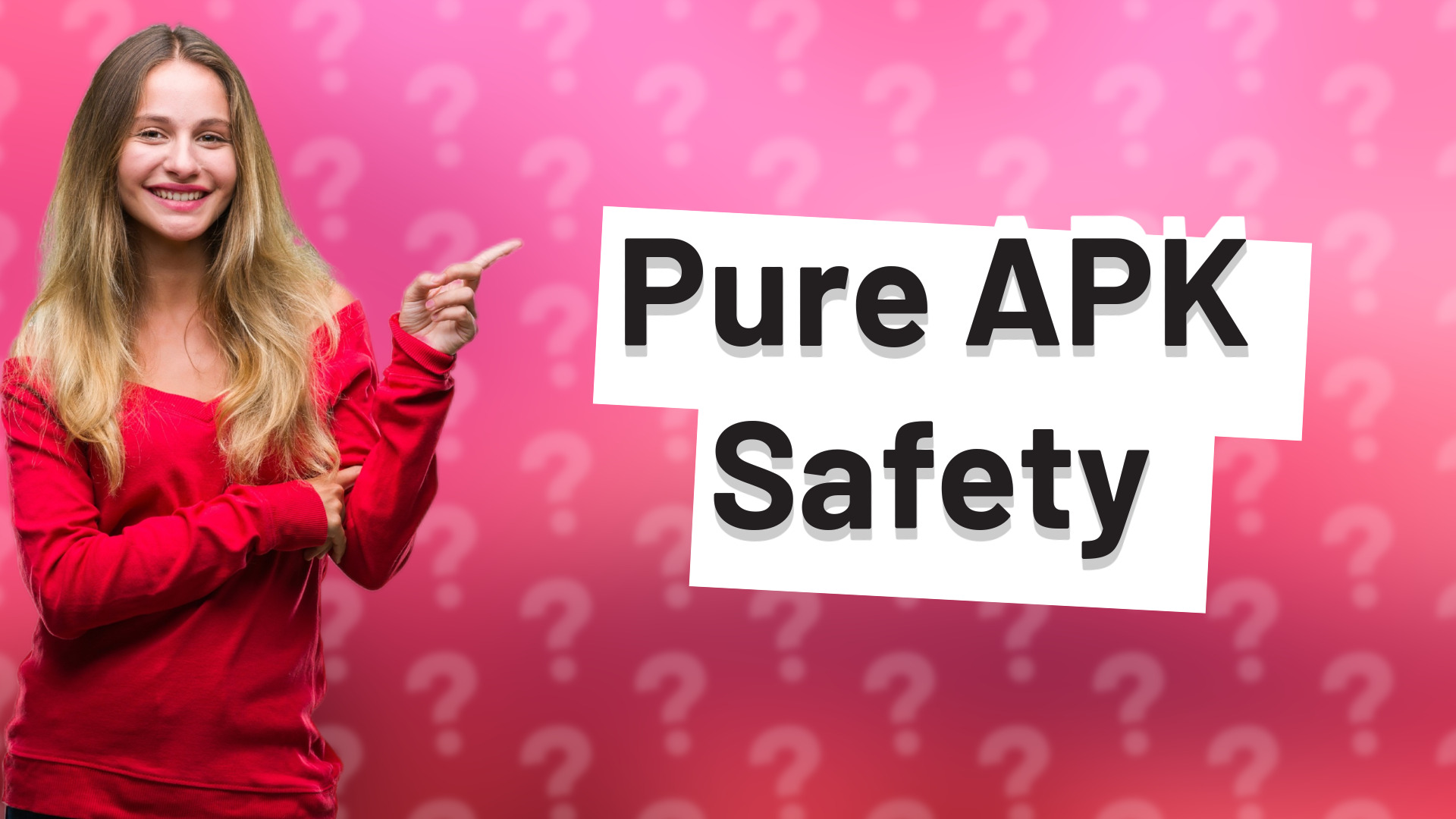 Pure APK Safety