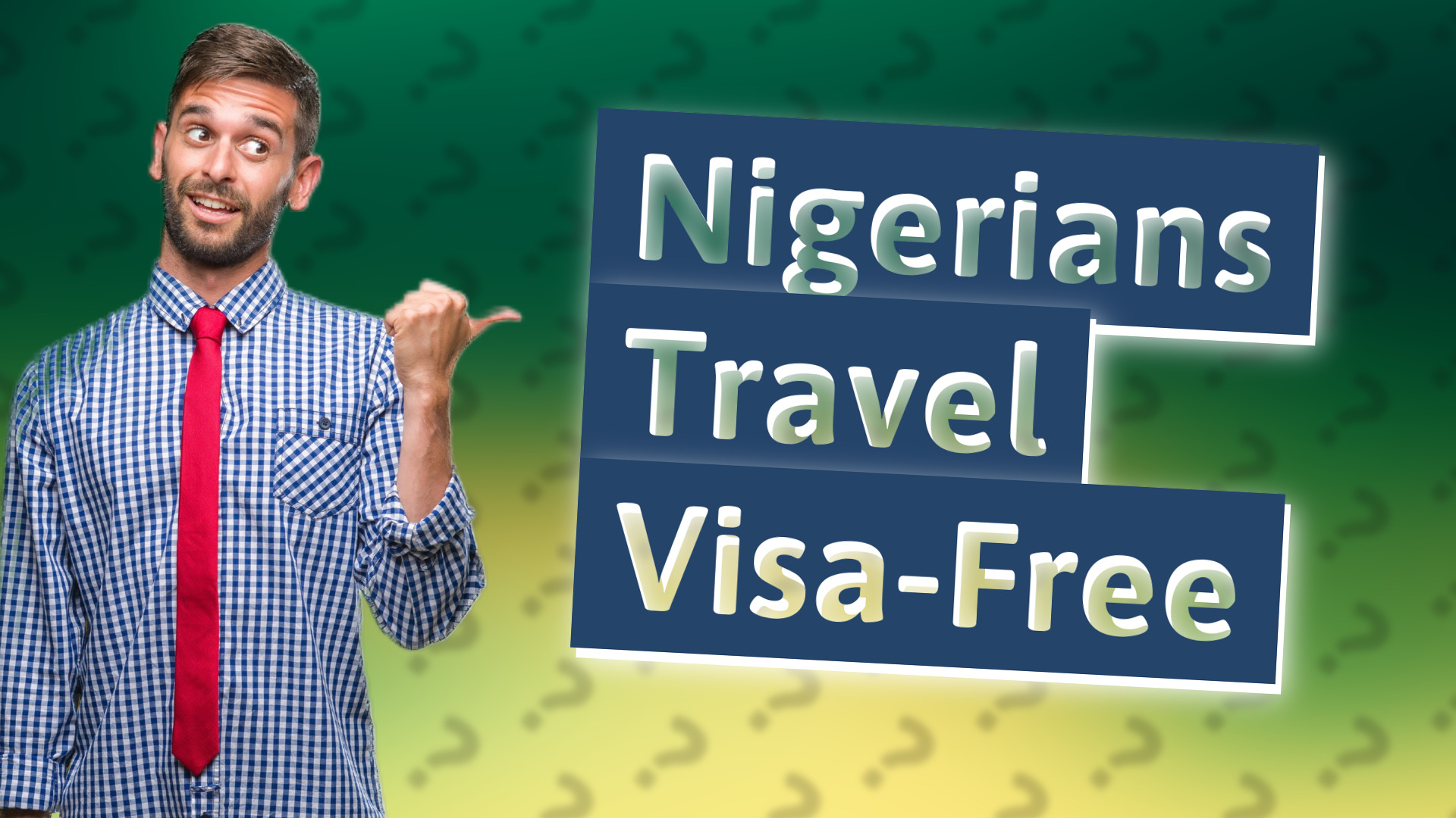 Nigerians Travel Visa-Free
