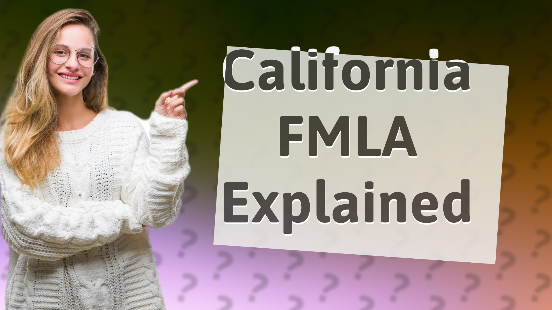 California FMLA Explained
