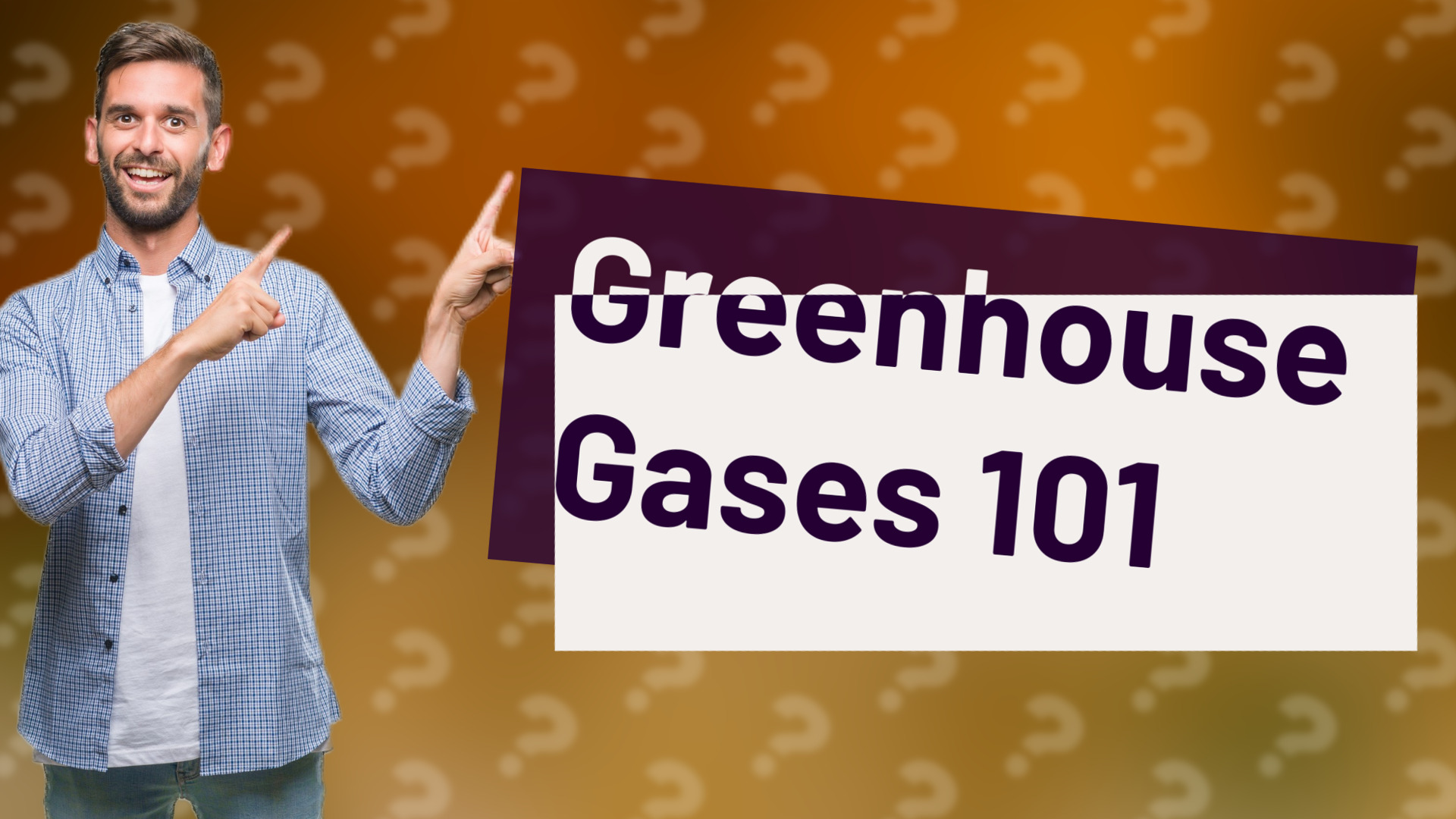 Greenhouse Gases 101