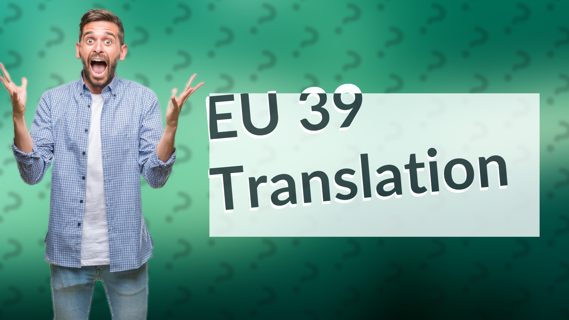 EU 39 Translation