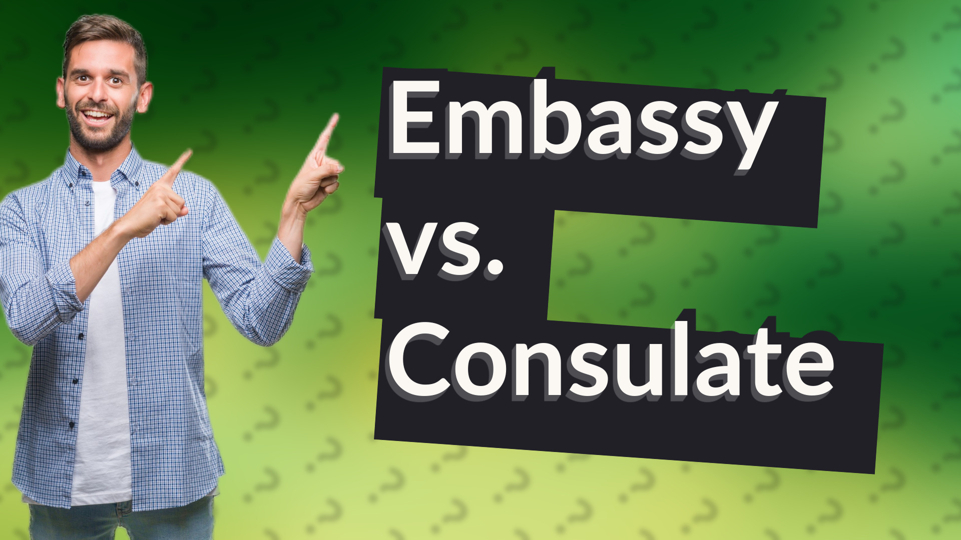 Embassy vs. Consulate