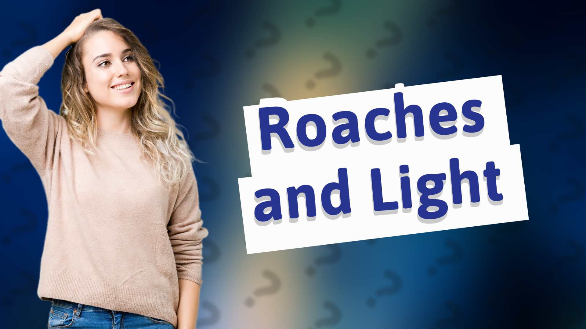 Roaches and Light