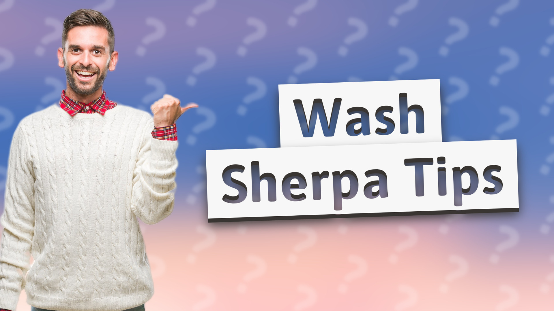 Wash Sherpa Tips
