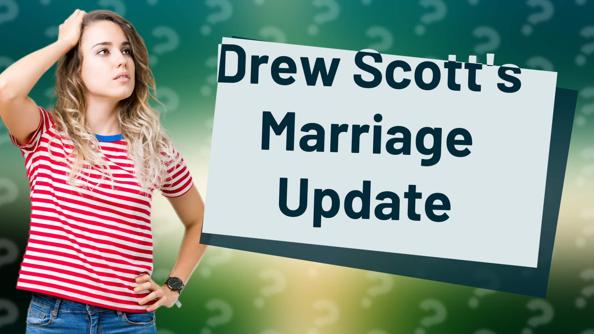 Drew Scott's Marriage Update