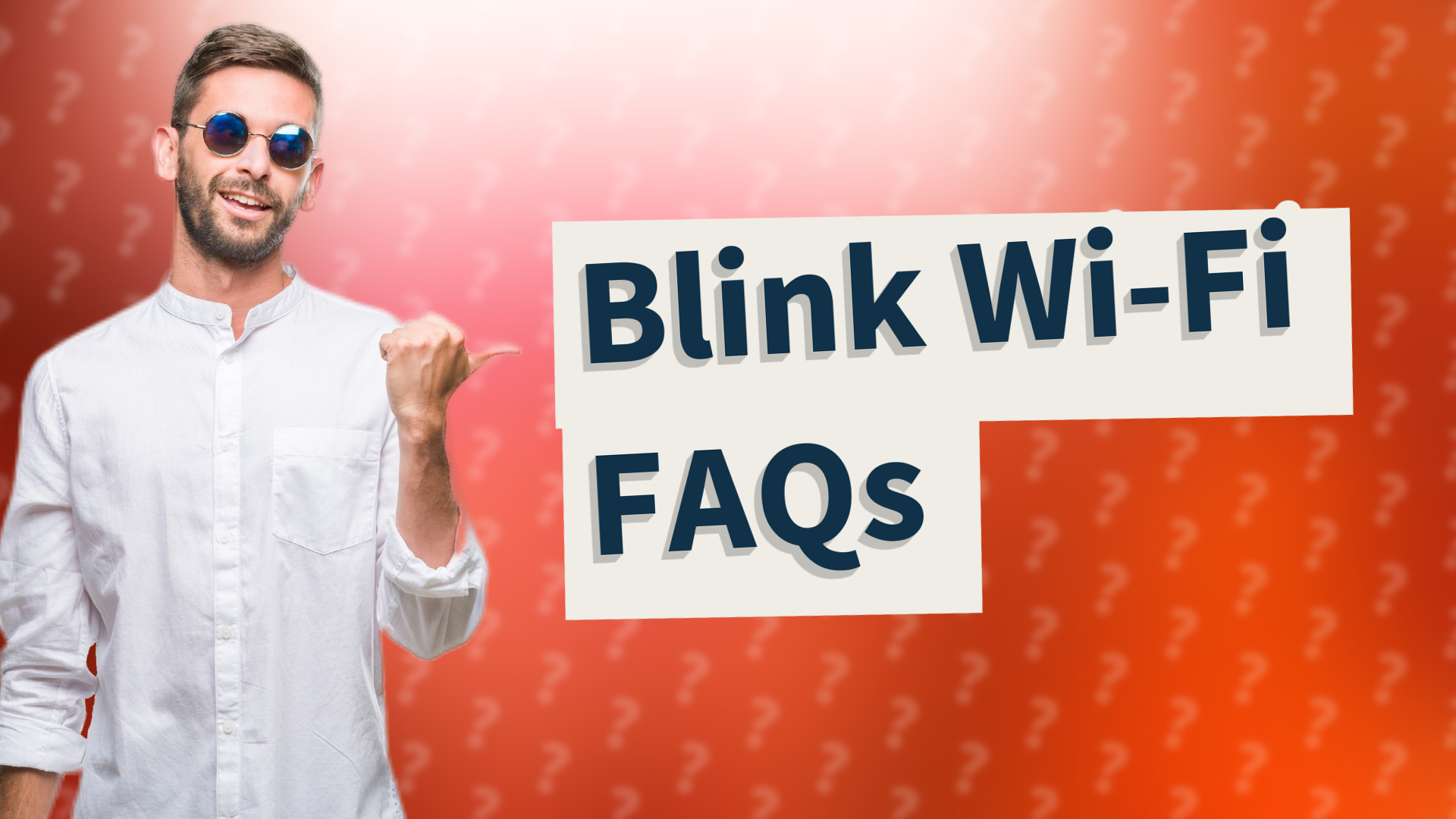 Blink Wi-Fi FAQs