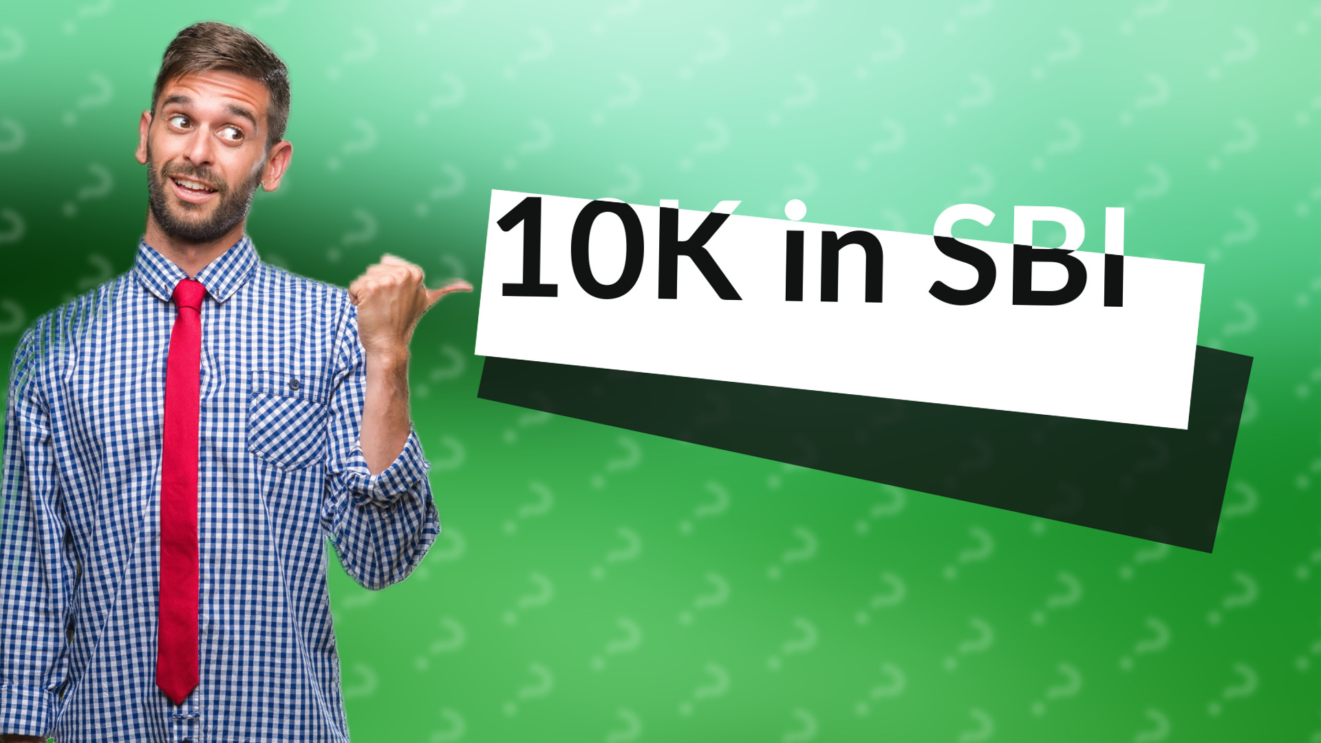 10K in SBI