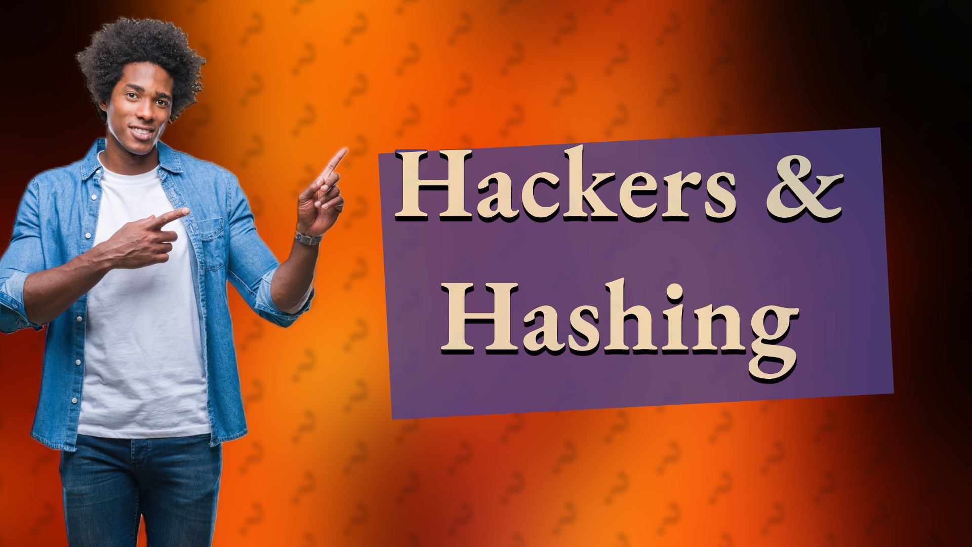 Hackers & Hashing