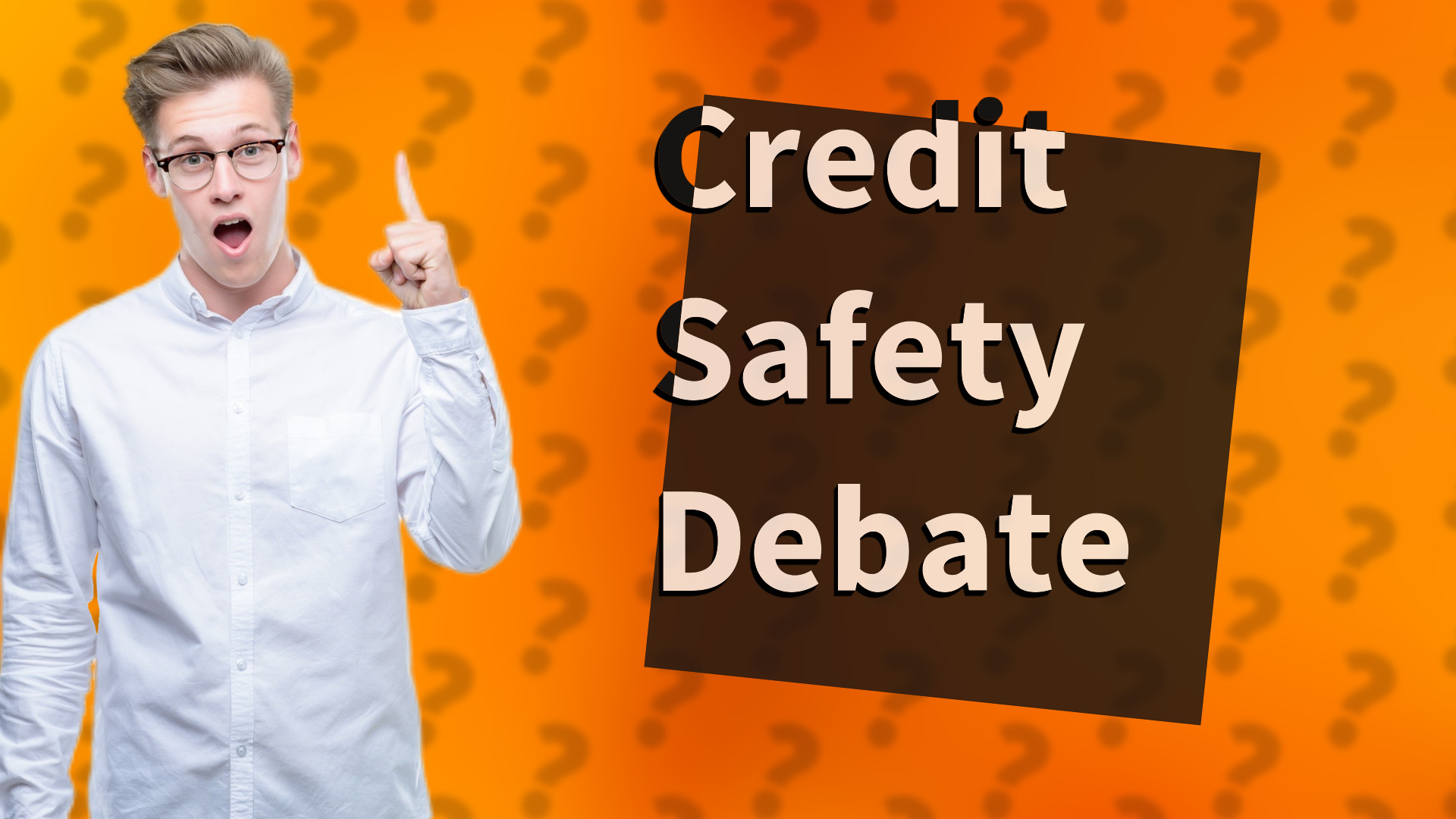 Credit Safety Debate
