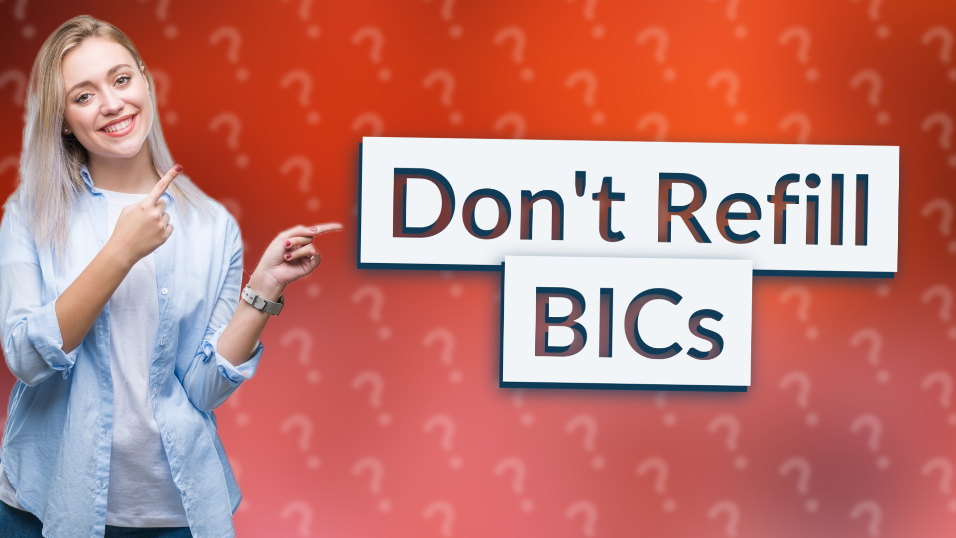 Don't Refill BICs