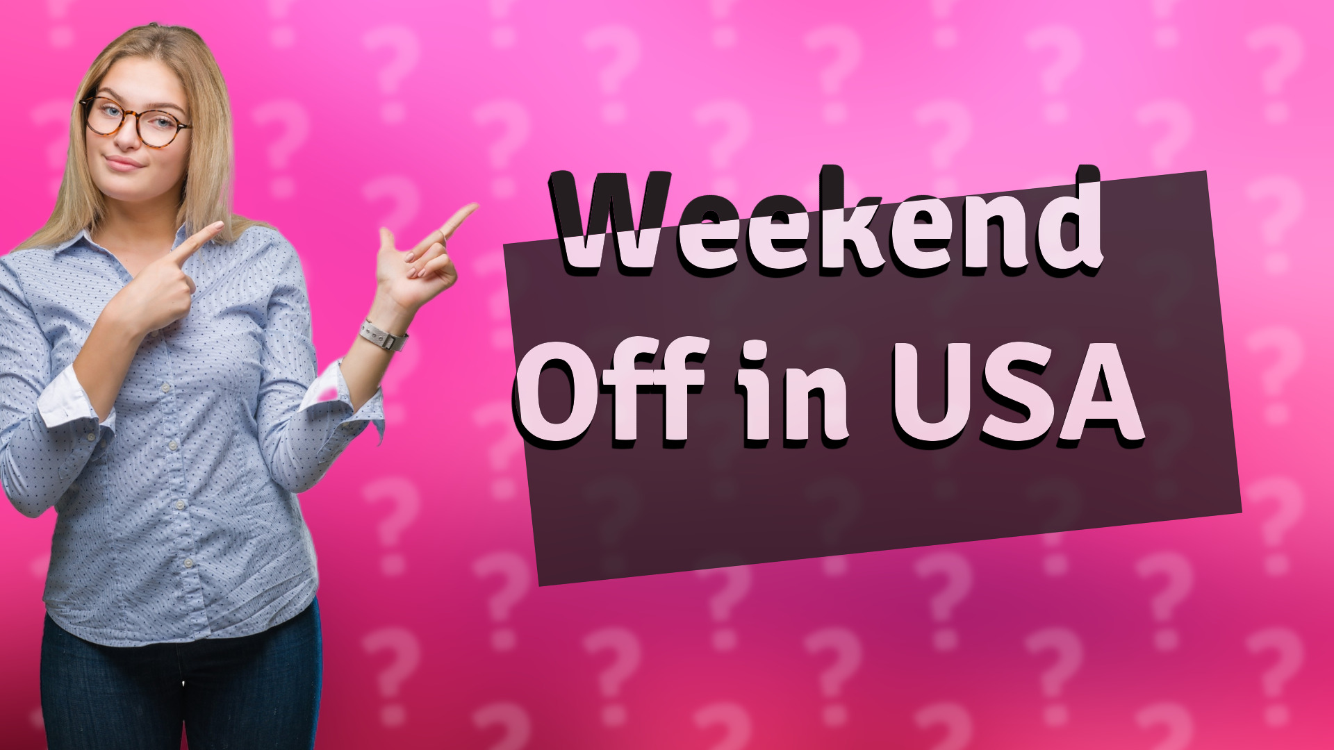 Weekend Off in USA