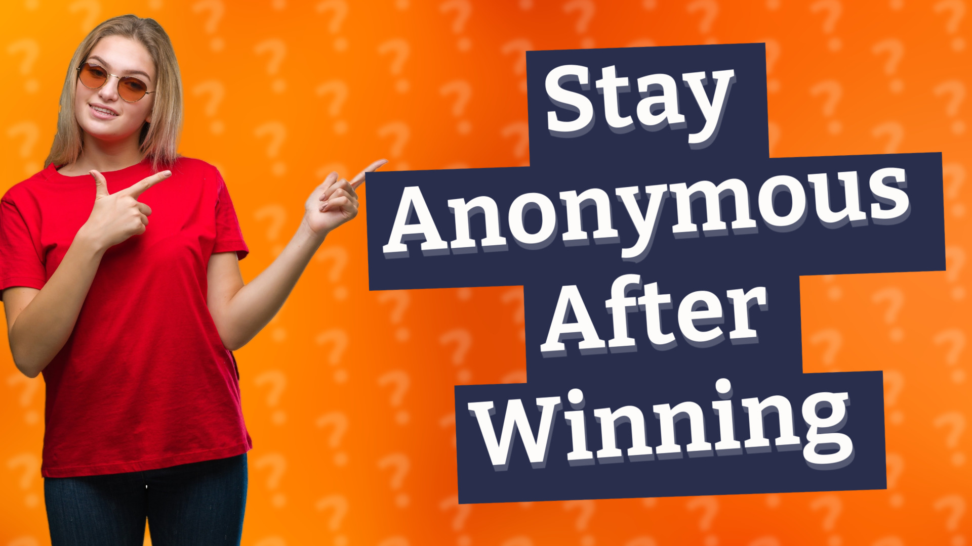 Stay Anonymous After Winning