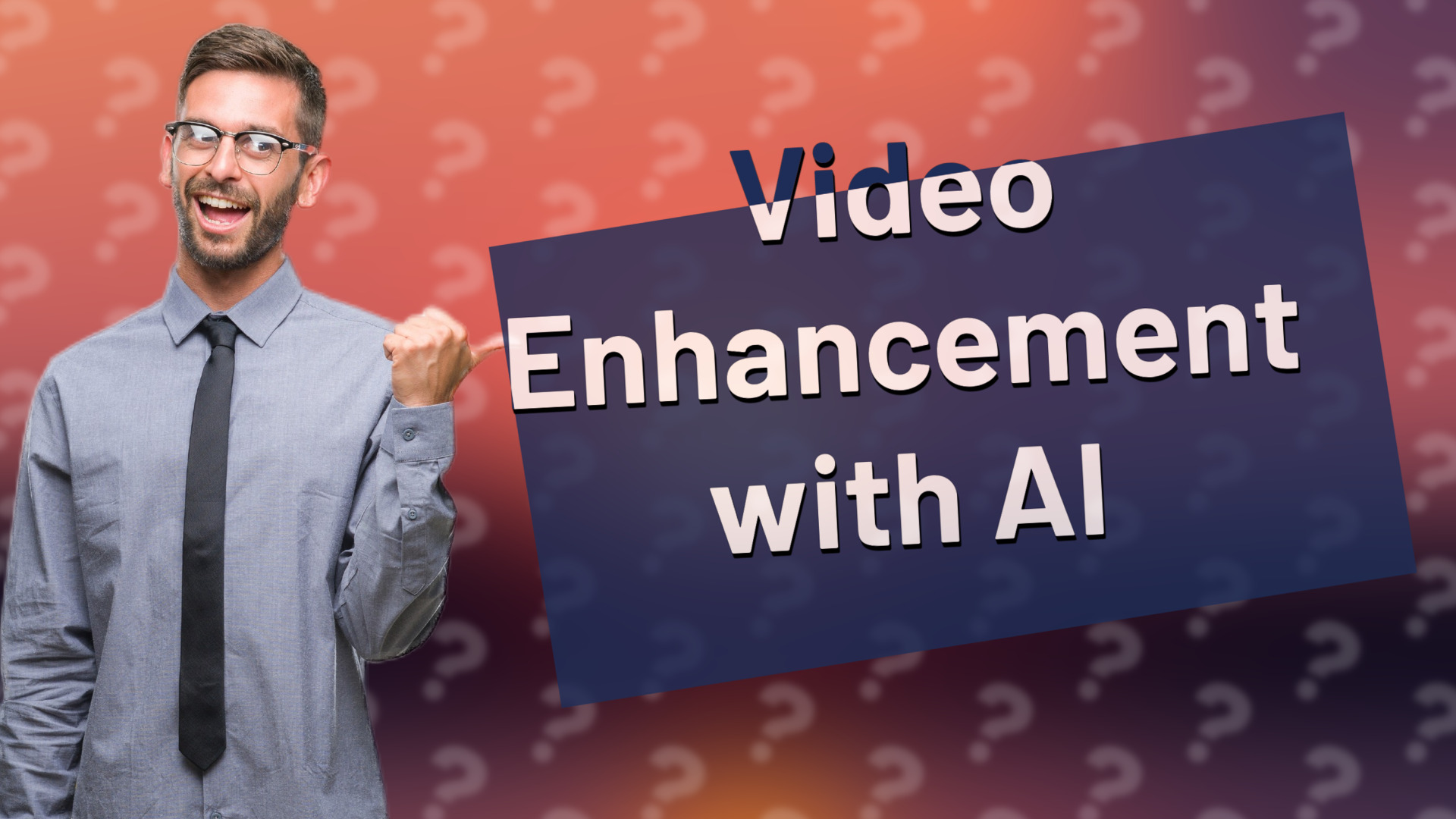 Video Enhancement with AI