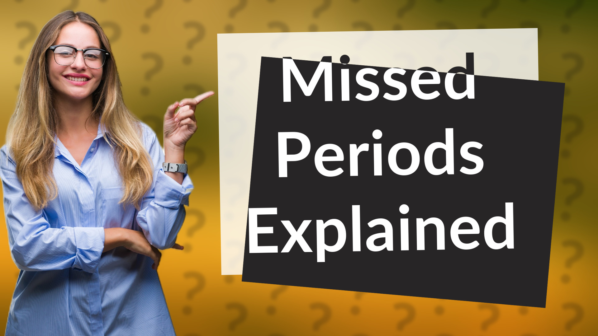 Missed Periods Explained