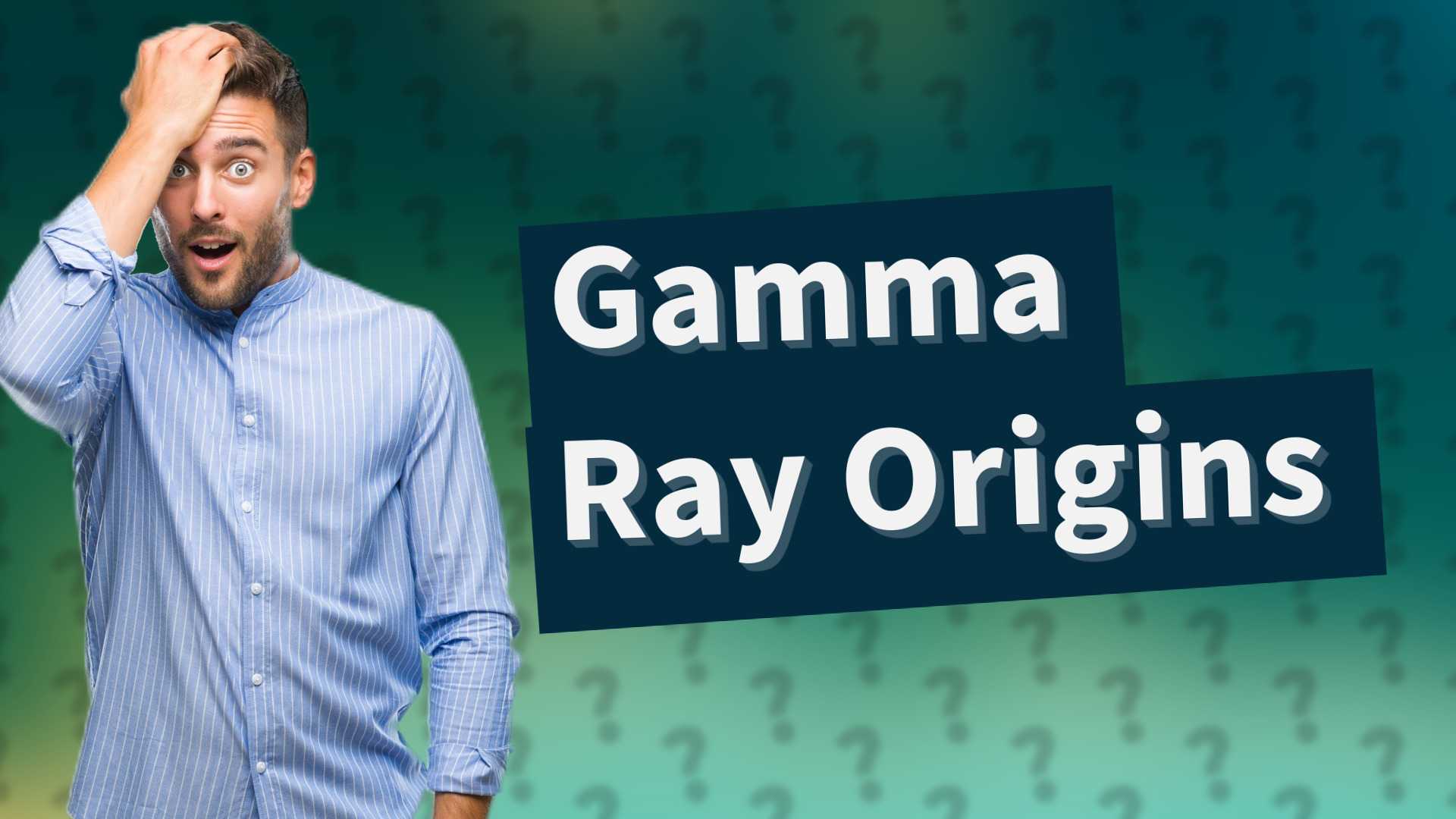 Gamma Ray Origins
