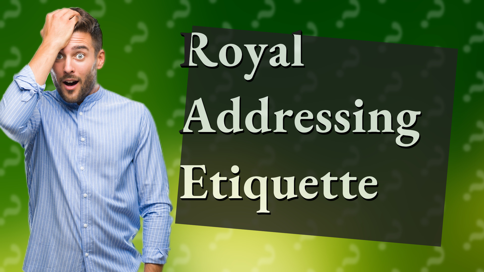 Royal Addressing Etiquette