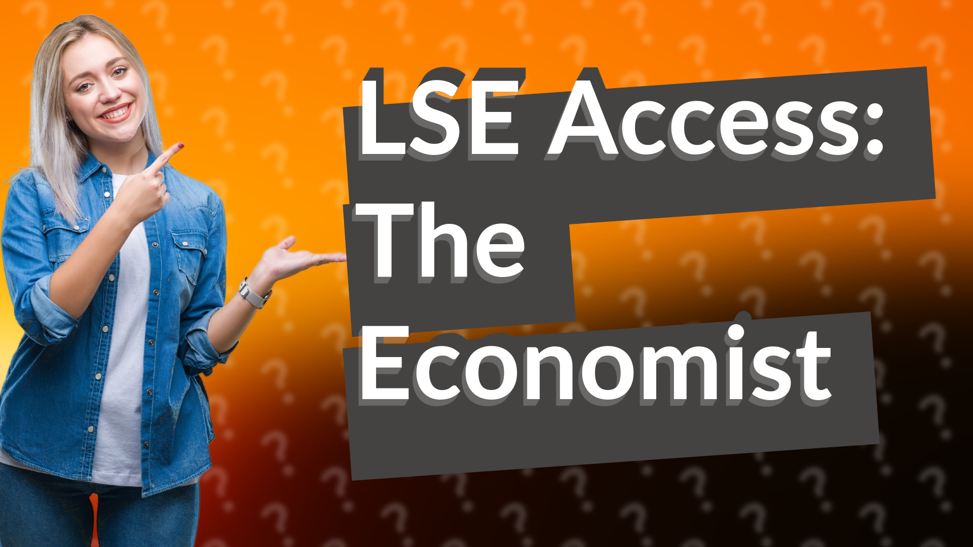 LSE Access: The Economist