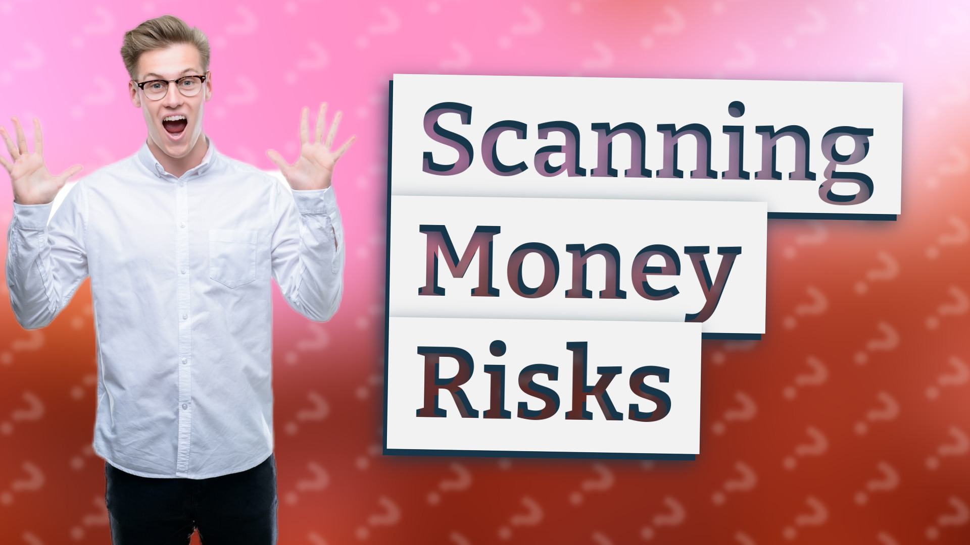 Scanning Money Risks