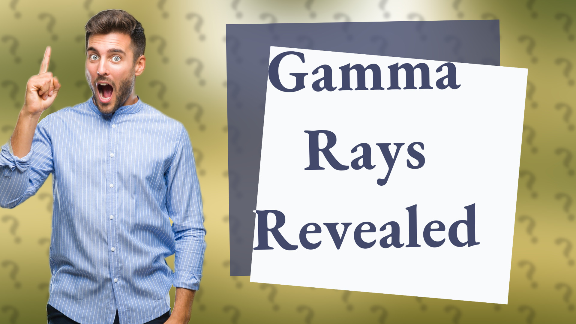 Gamma Rays Revealed
