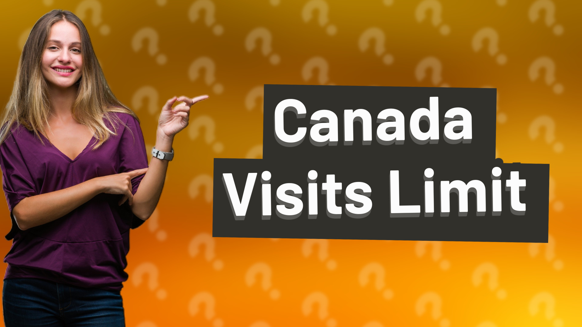 Canada Visits Limit