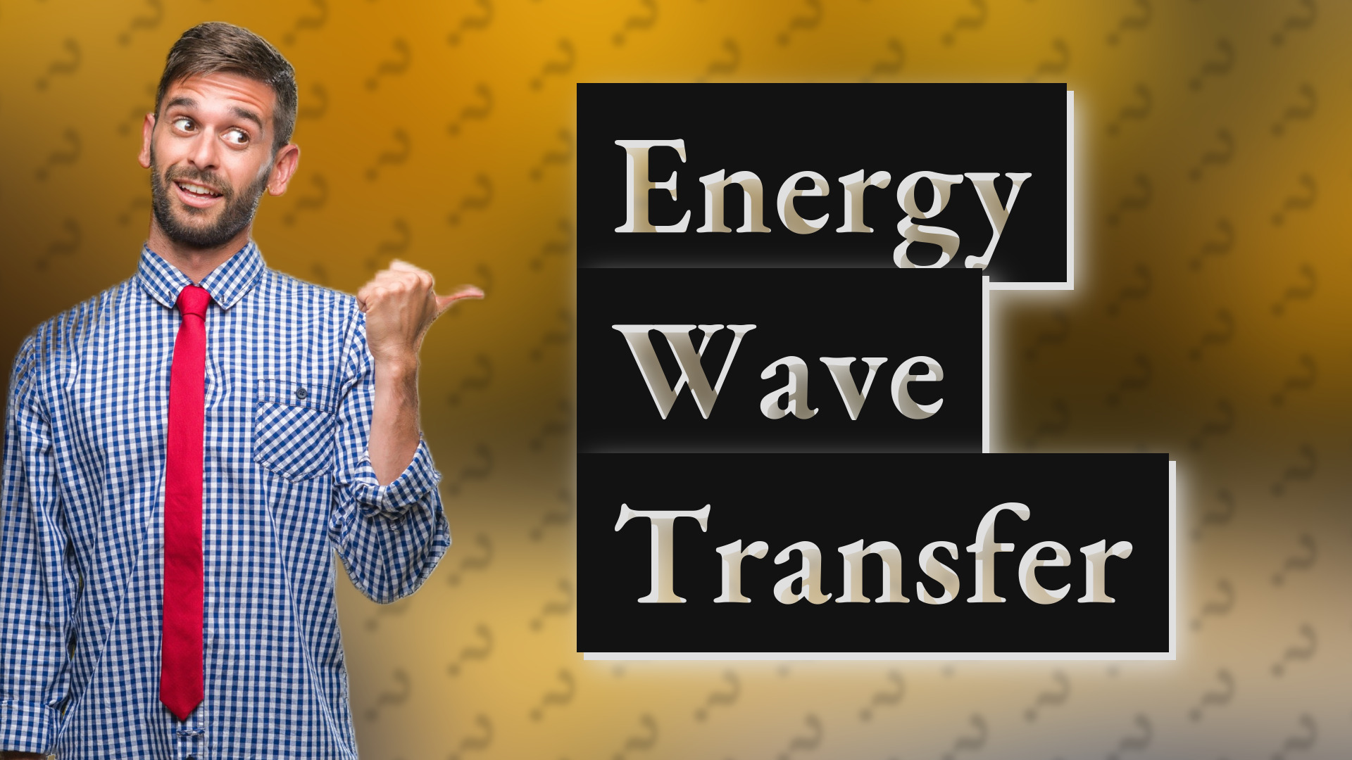 Energy Wave Transfer
