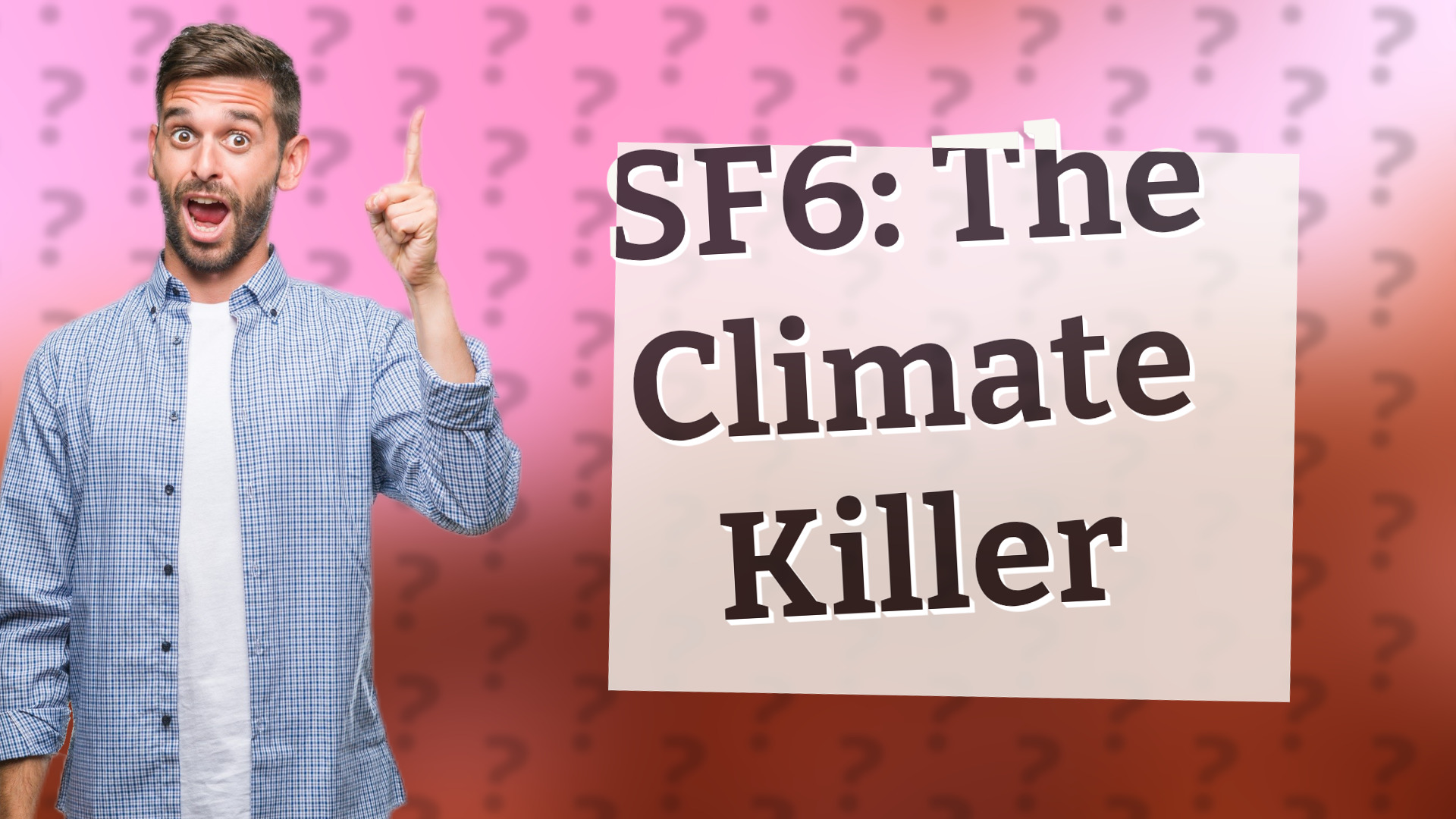 SF6: The Climate Killer