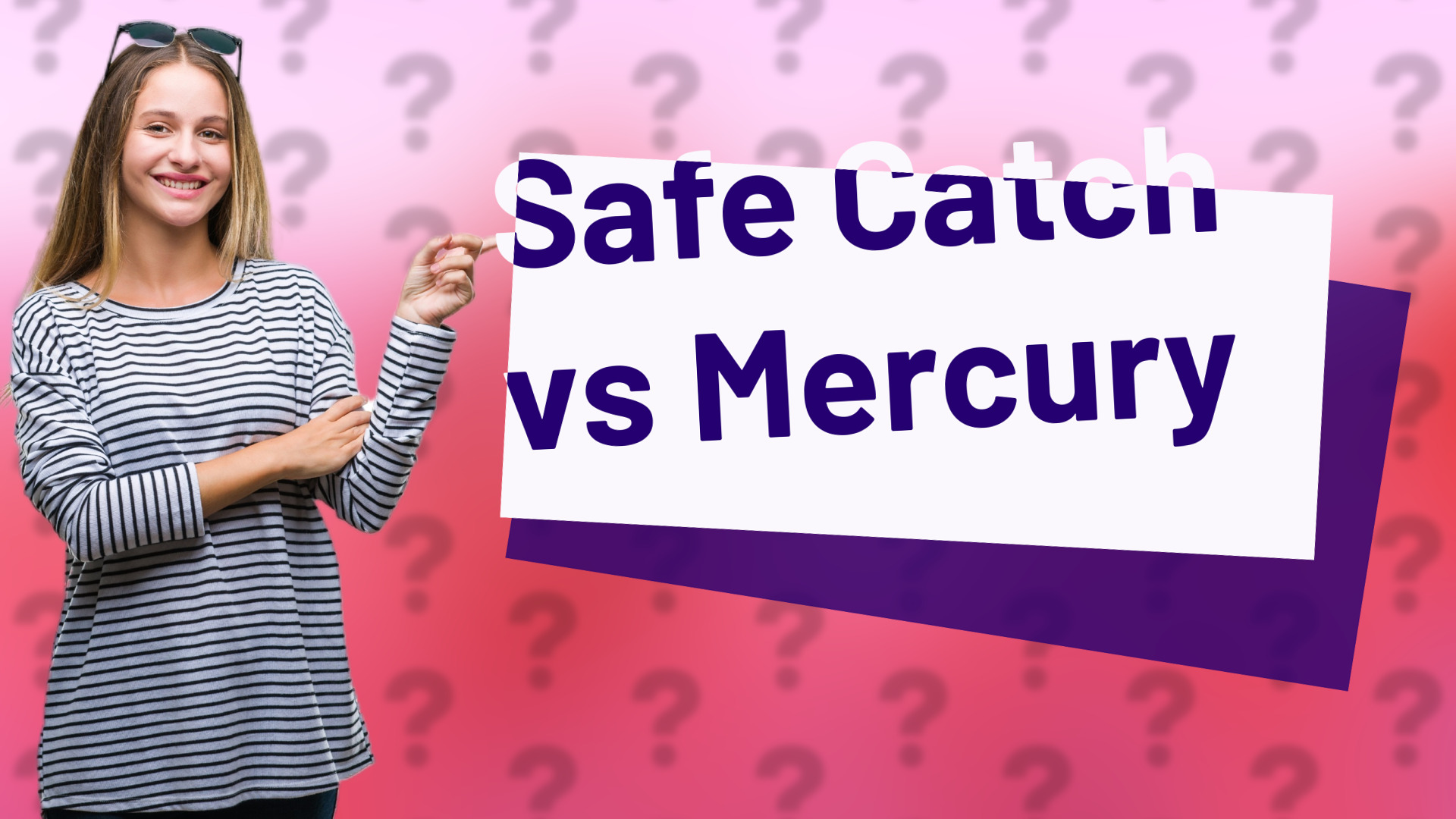 Safe Catch vs Mercury
