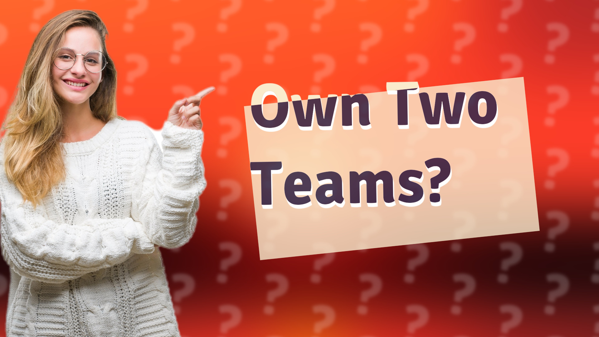 Own Two Teams?