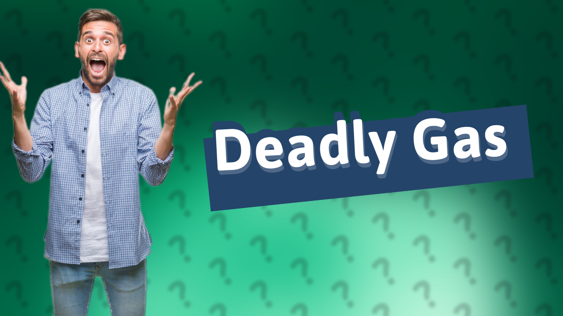Deadly Gas