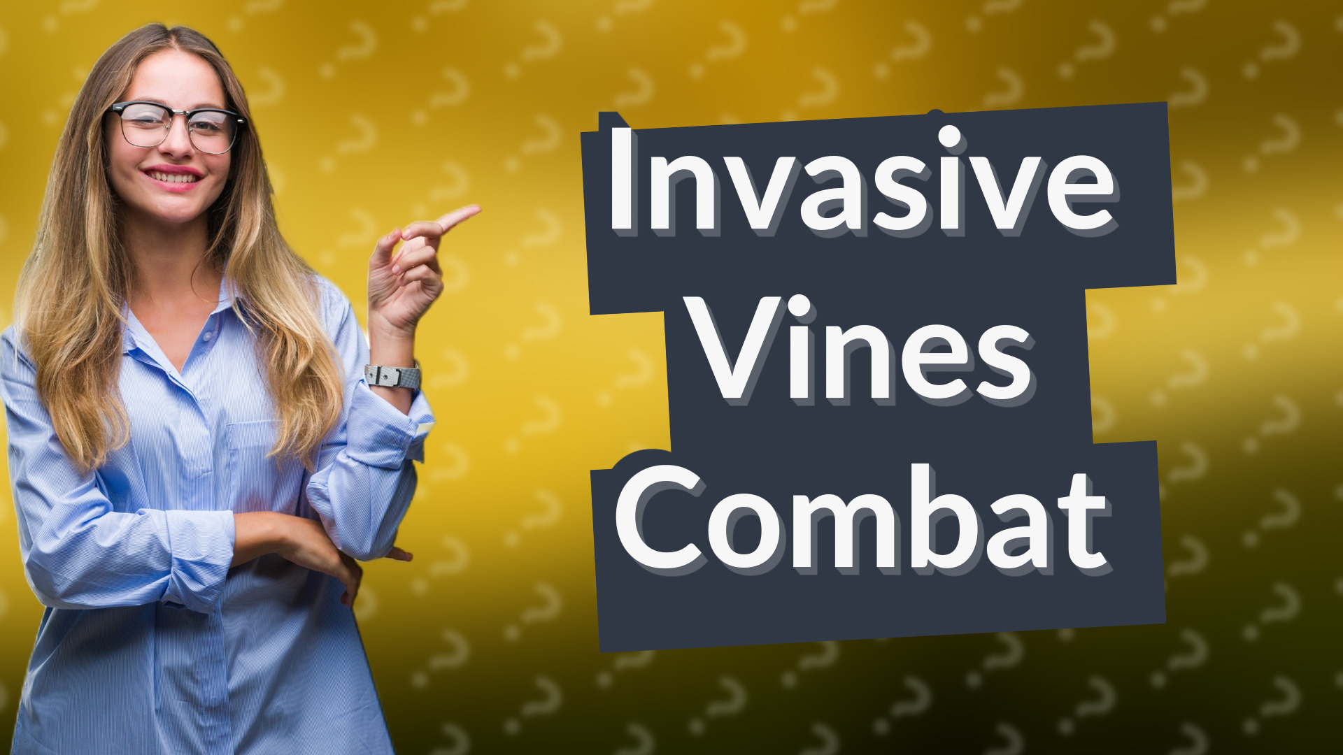 Invasive Vines Combat