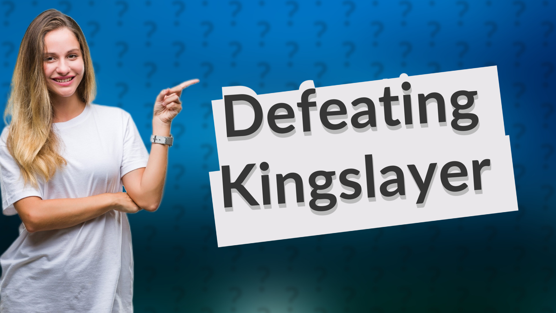 Defeating Kingslayer