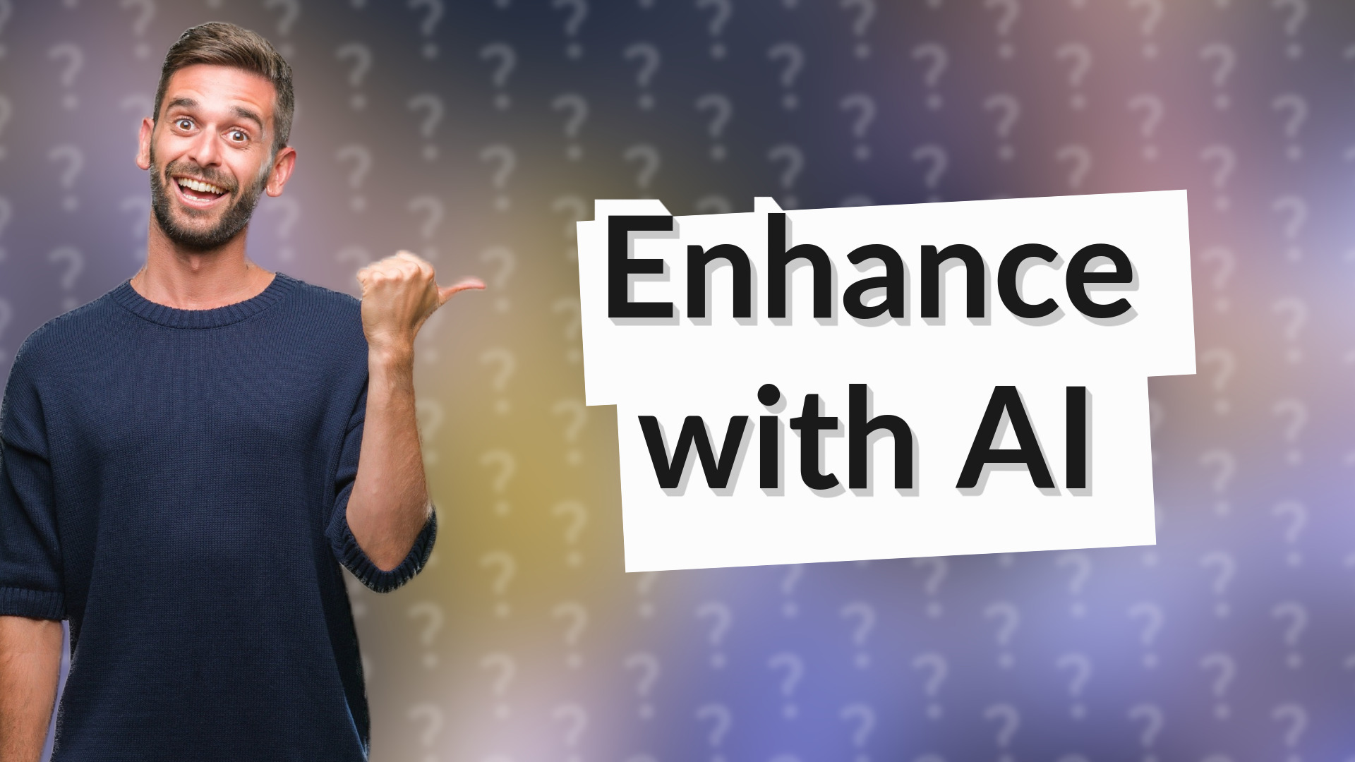 Enhance with AI
