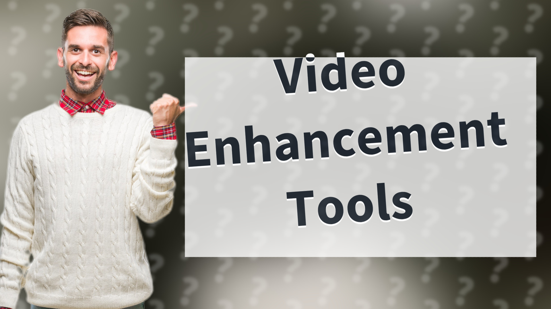 Video Enhancement Tools