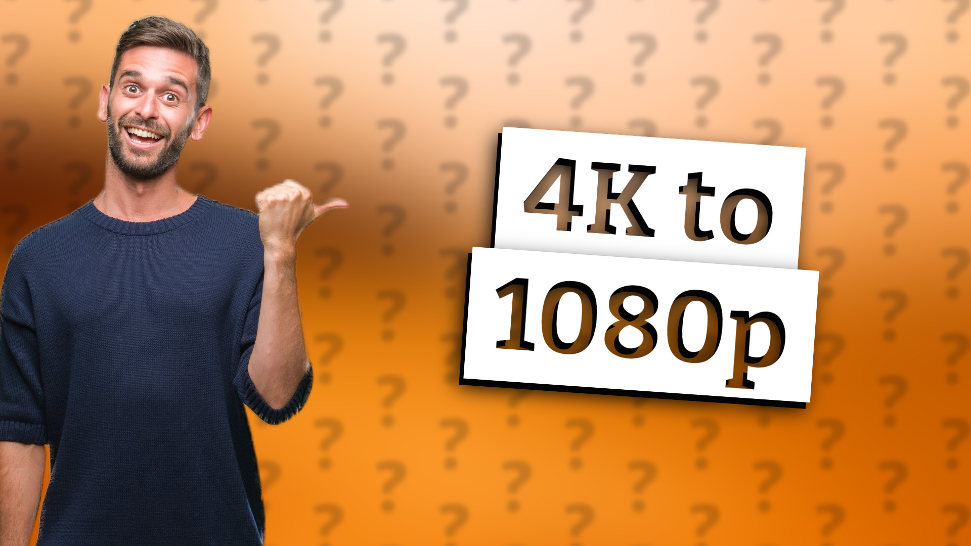 4K to 1080p