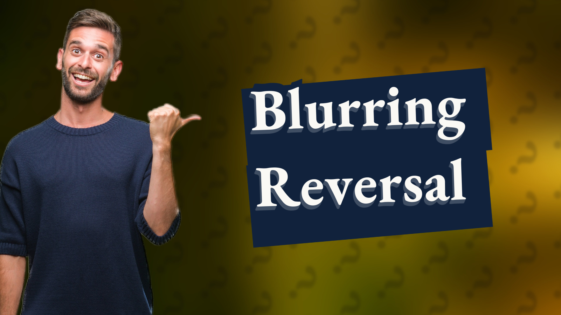 Blurring Reversal